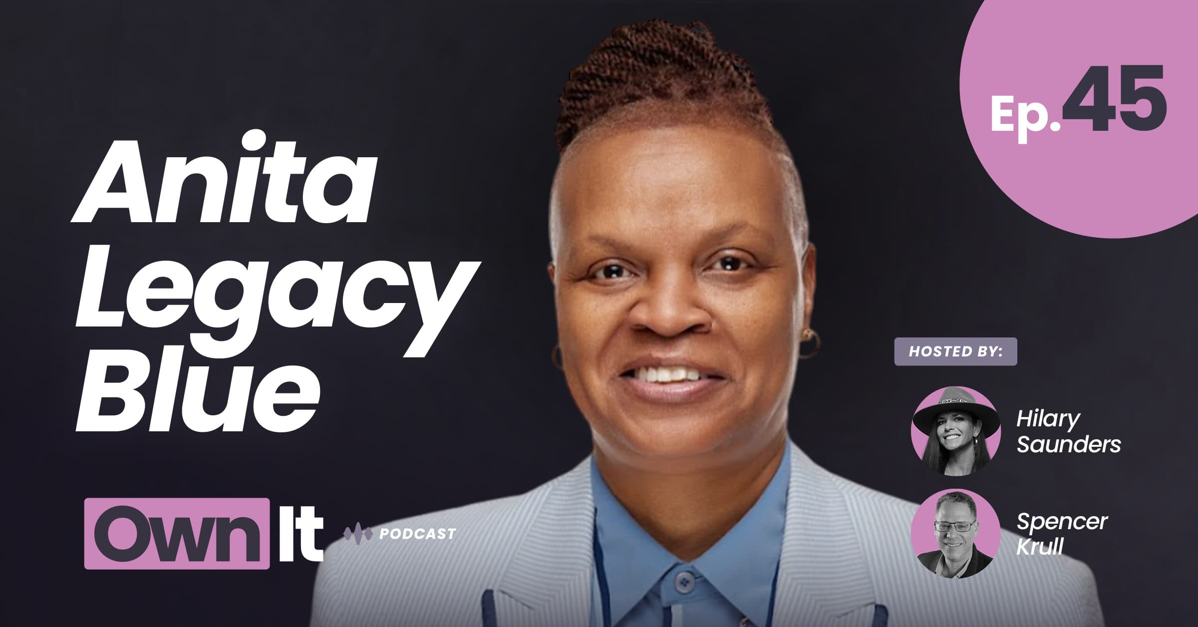 Own It Podcast – Anita Legacy Blue (1200x628) (1)
