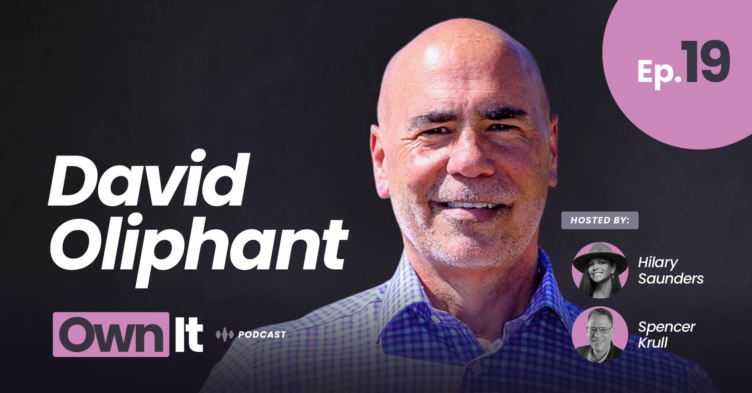 Own It Podcast – David Oliphant (1200x628)