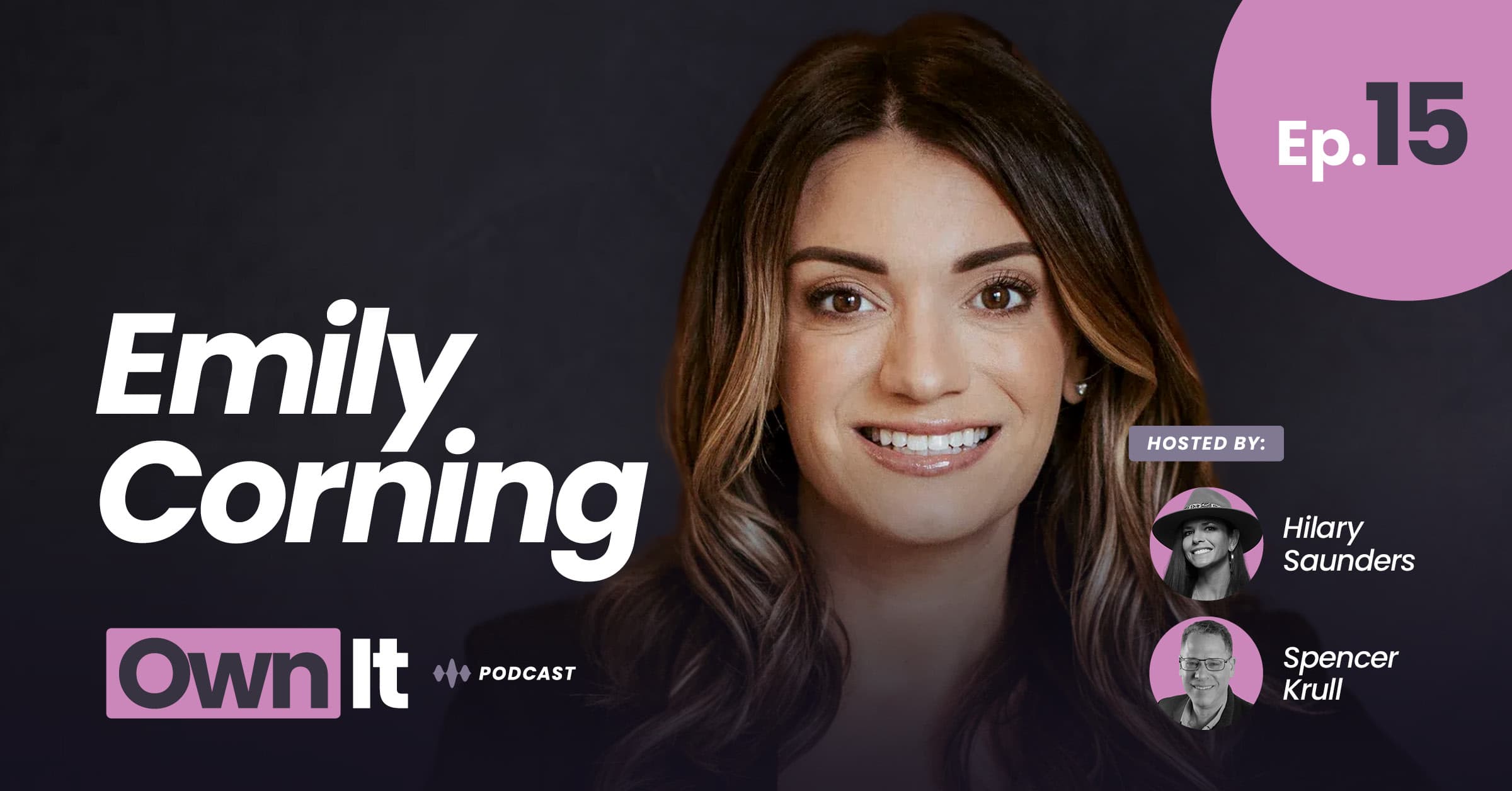 Own It Podcast – Emily Corning (1200x628) (1)