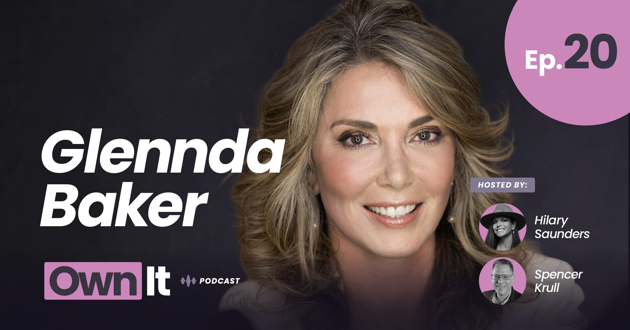 Own It Podcast – Glennda Baker (