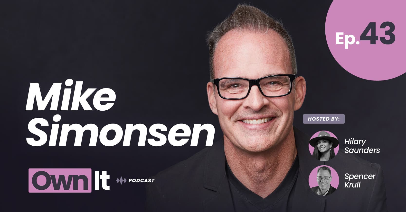 Own It Podcast – Mike Simonsen (1200x628) (1)